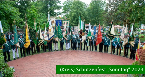 (Kreis) Schützenfest „Sonntag“ 2023